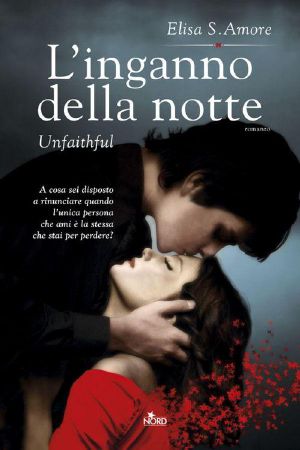 [Touched Saga 02] • L'Inganno Della Notte · Unfaithful